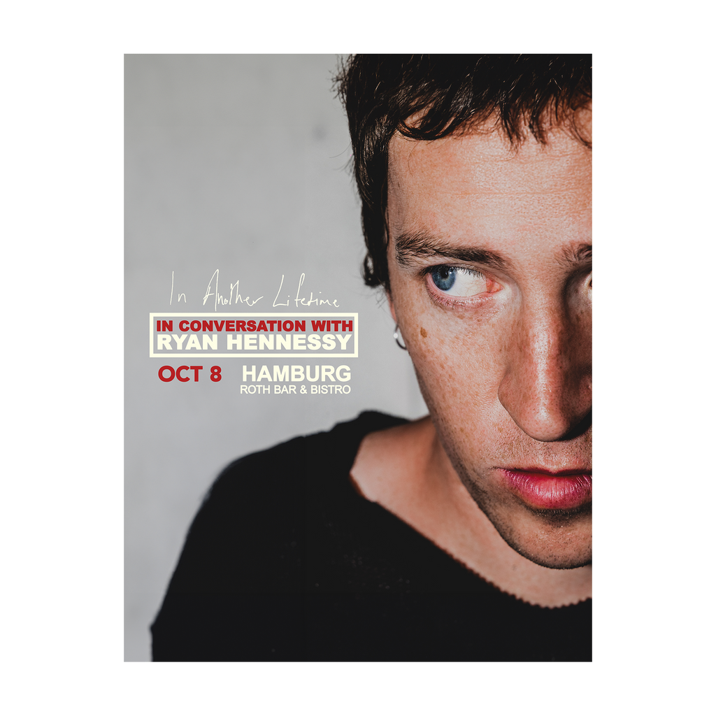 In Another Lifetime In Conversation with Ryan Hennessy | Roth Bar & Bistro, Altona, Germany [8th October 2026]