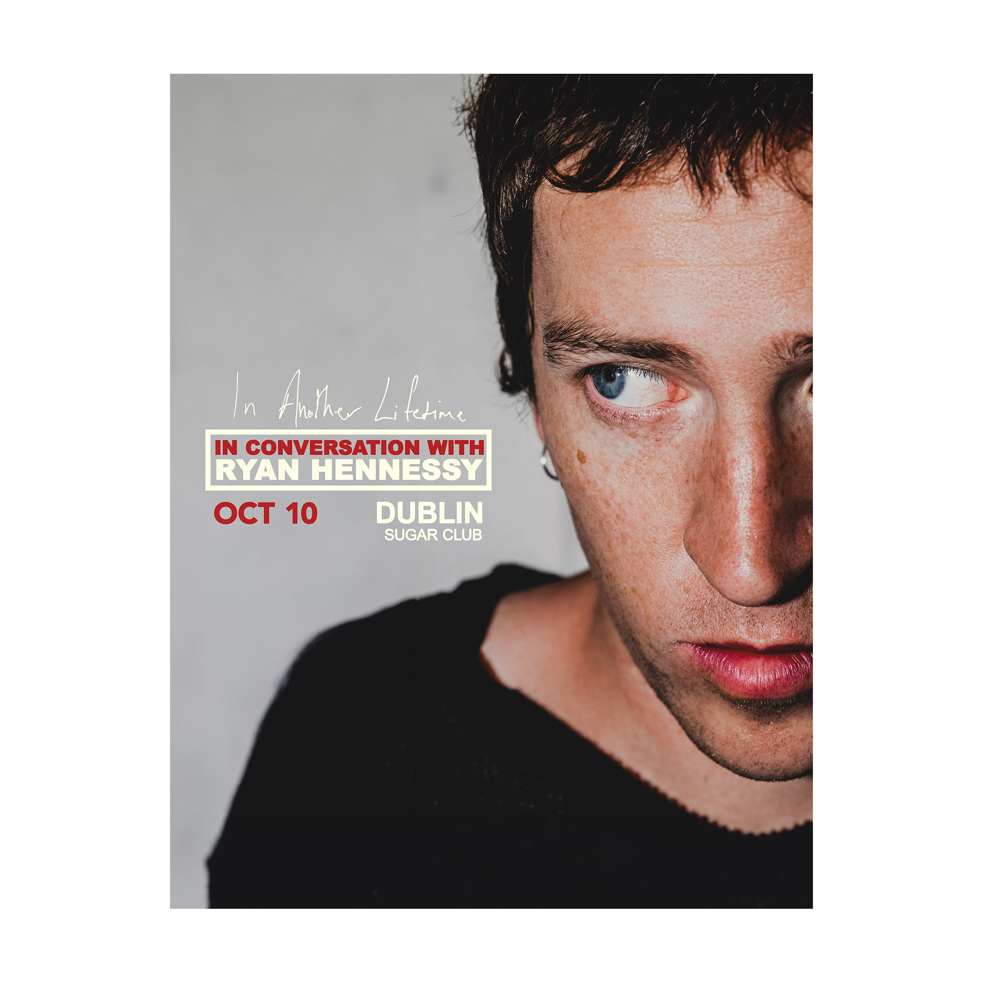 In Another Lifetime In Conversation with Ryan Hennessy | Sugar Club, Dublin, Ireland [10th October 2026]